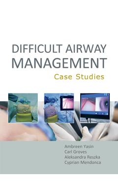 Poza produsului Difficult Airway Management: Case Studies - Ambreen Yasin