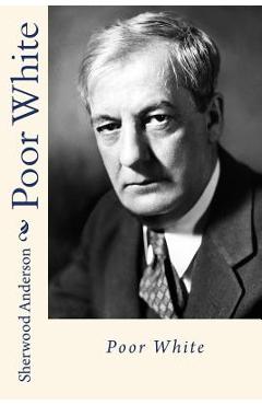 Poor white - Sherwood Anderson