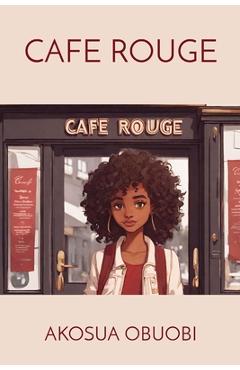 Poza produsului Cafe Rouge - Akosua Obuobi