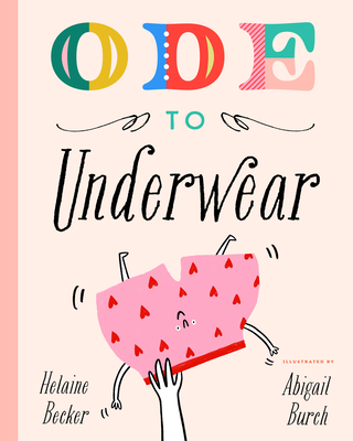 Coperta cărții 'Ode to Underwear - Helaine Becker'