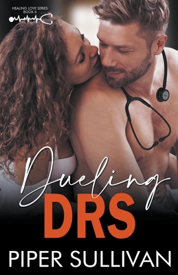 Dueling Drs - Piper Sullivan