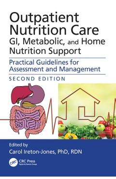 Coperta cărții 'Outpatient Nutrition Care: GI, Metabolic and Home Nutrition Support: Practical Guidelines for Assessment and Management'