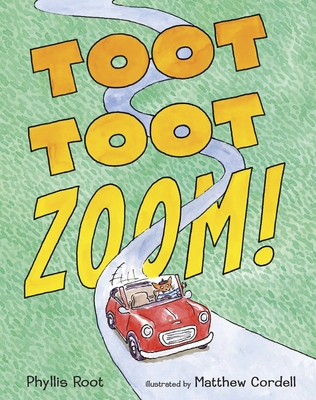 Toot Toot Zoom! - Phyllis Root