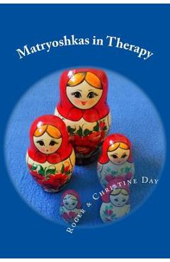 Poza produsului Matryoshkas in Therapy: Creative ways to use Russian dolls with clients - Christine Day