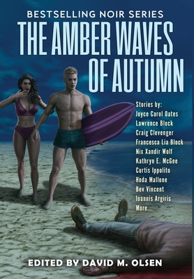 The Amber Waves of Autumn - David M. Olsen