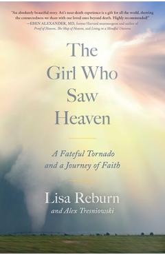 Coperta cărții 'The Girl Who Saw Heaven: A Fateful Tornado and a Journey of Faith - Lisa Reburn'