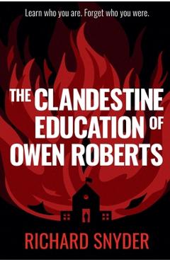 The Clandestine Education of Owen Roberts