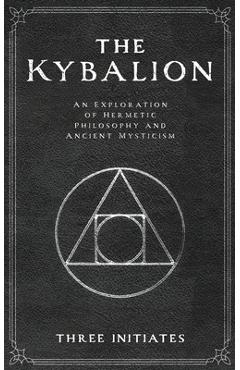 Coperta cărții 'The Kybalion - Three Initiates'