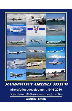 Coperta cărții 'Scandinavian Airlines System, aircraft fleet development 1946 - 2016 - Birger Holmer'