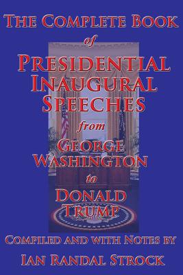 Coperta cărții 'The Complete Book of Presidential Inaugural Speeches, from George Washington to Donald Trump - George Washington'