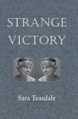 Strange Victory - Sara Teasdale