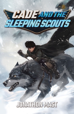 Cade and the Sleeping Scouts - Jonathon Mast