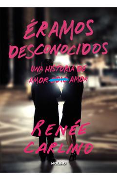 Coperta cărții 'Éramos Desconocidos / Before We Were Strangers - Renée Carlino'