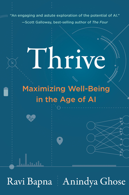 Thrive: Maximizing Well-Being in the Age of AI - Ravi Bapna