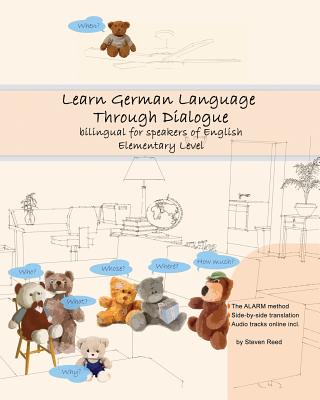 Learn German Language Through Dialogue: bilingual for speakers of English - Steven Reed