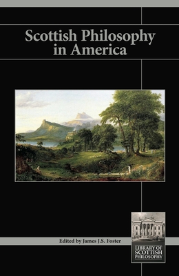 Scottish Philosophy in America - James J. S. Foster