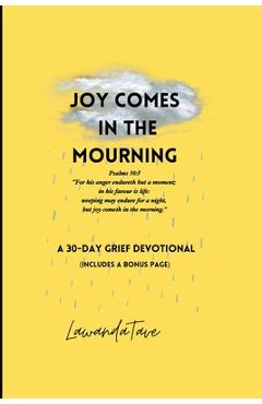 Poza produsului Joy Comes In The Mourning - Lawanda Tave