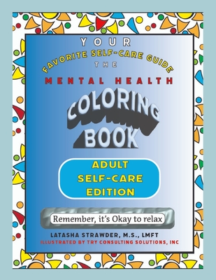 Your Favorite Self Care Guide: Mental Health Coloring Book - Adult Self-Care Edition - Latasha Strawder