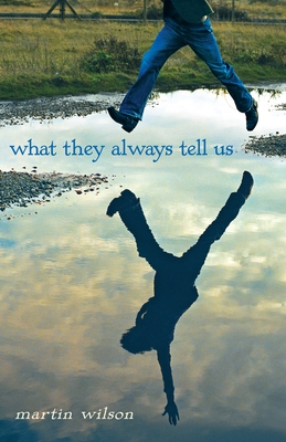 Coperta cărții 'What They Always Tell Us - Martin Wilson'