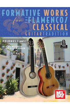 Coperta cărții 'Formative Works for the Flamenco/Classical Guitar Tradition, Volumes 1 and 2 - Corey Whitehead'