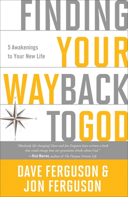 Coperta cărții 'Finding Your Way Back to God: Five Awakenings to Your New Life - Dave Ferguson'