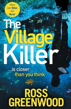 Coperta cărții 'The Village Killer - Ross Greenwood'