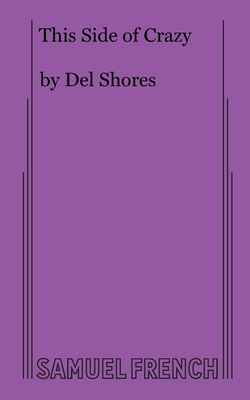 Coperta cărții 'This Side of Crazy - Del Shores'