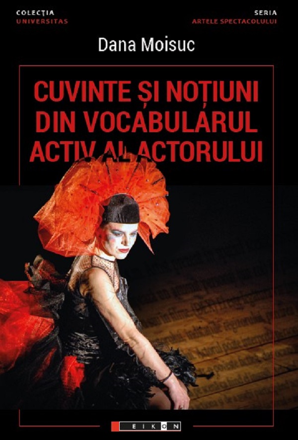 Cuvinte si notiuni din vocabularul activ al actorului - Dana Moisuc