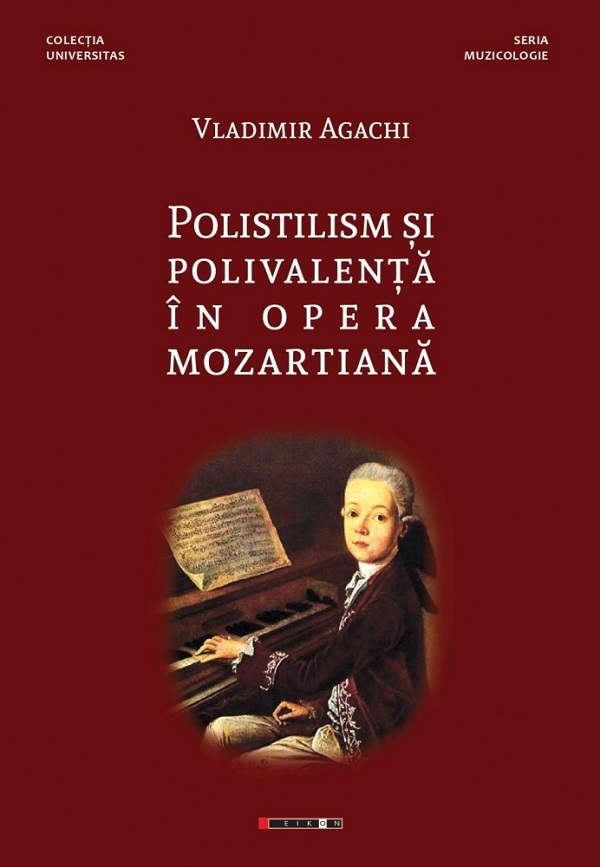 Polistilism si polivalenta in opera mozartiana - Vladimir Agachi