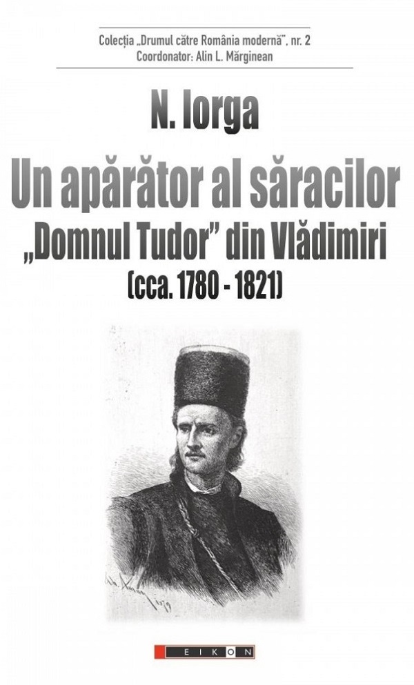 Un aparator al saracilor. Domnul Tudor din Vladimiri (cca. 1780-1821) - Nicolae Iorga