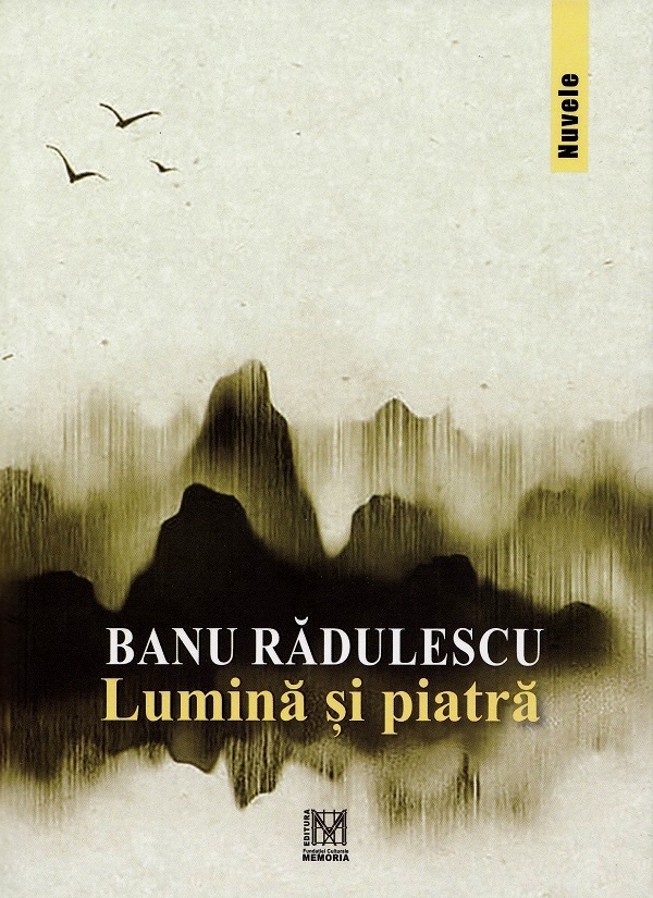 Lumina si piatra - Banu Radulescu