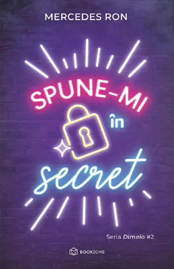 Spune-mi in secret. Seria Dimelo Vol.2 - Mercedes Ron