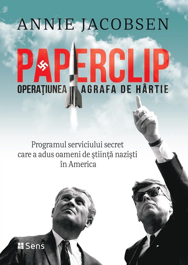 Paperclip. Operatiunea Agrafa de Hartie - Annie Jacobsen