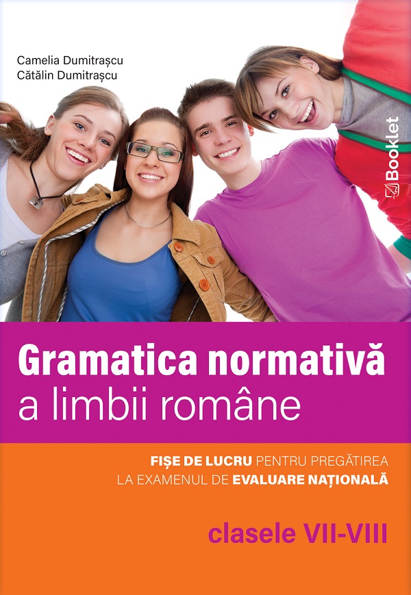 Gramatica normativa a limbii romane - Clasele 7-8 - Catalin Dumitrascu, Camelia Dumitrascu