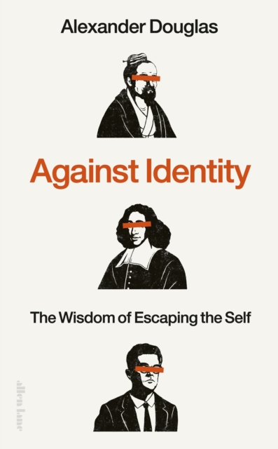 Against Identity - Alexander Douglas