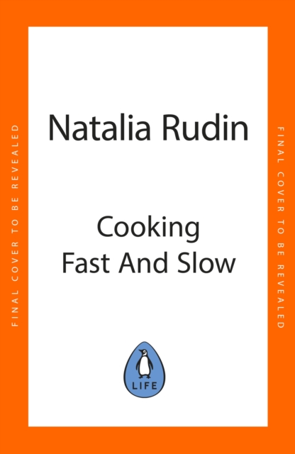 Cooking Fast and Slow - Natalia Rudin