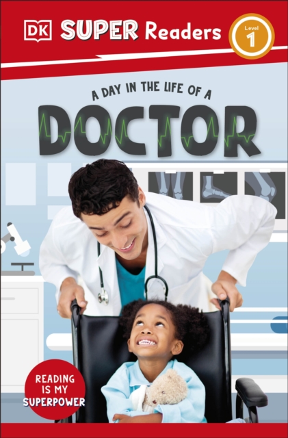 DK Super Readers Level 1 A day in the Life of a Doctor - 