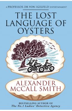 Poza produsului Lost Language of Oysters - Alexander Mccall Smith