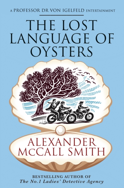 Lost Language of Oysters - Alexander Mccall Smith