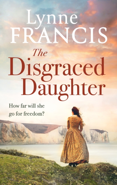 Disgraced Daughter - Lynne Francis