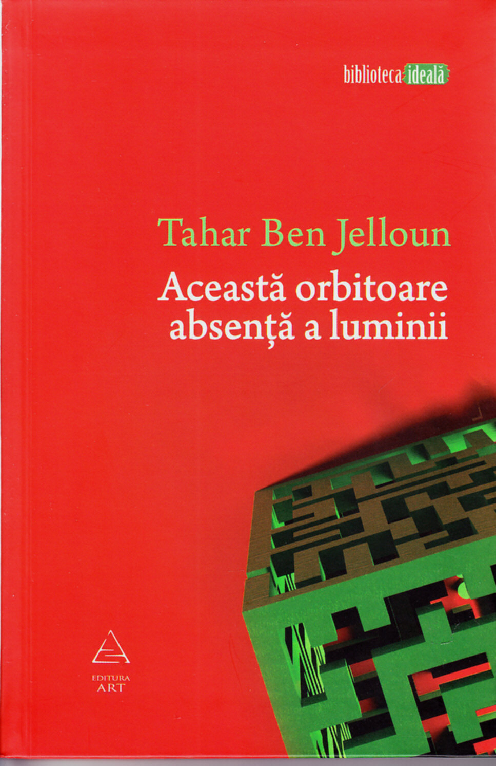Aceasta orbitoare absenta a luminii - Tahar Ben Jelloun