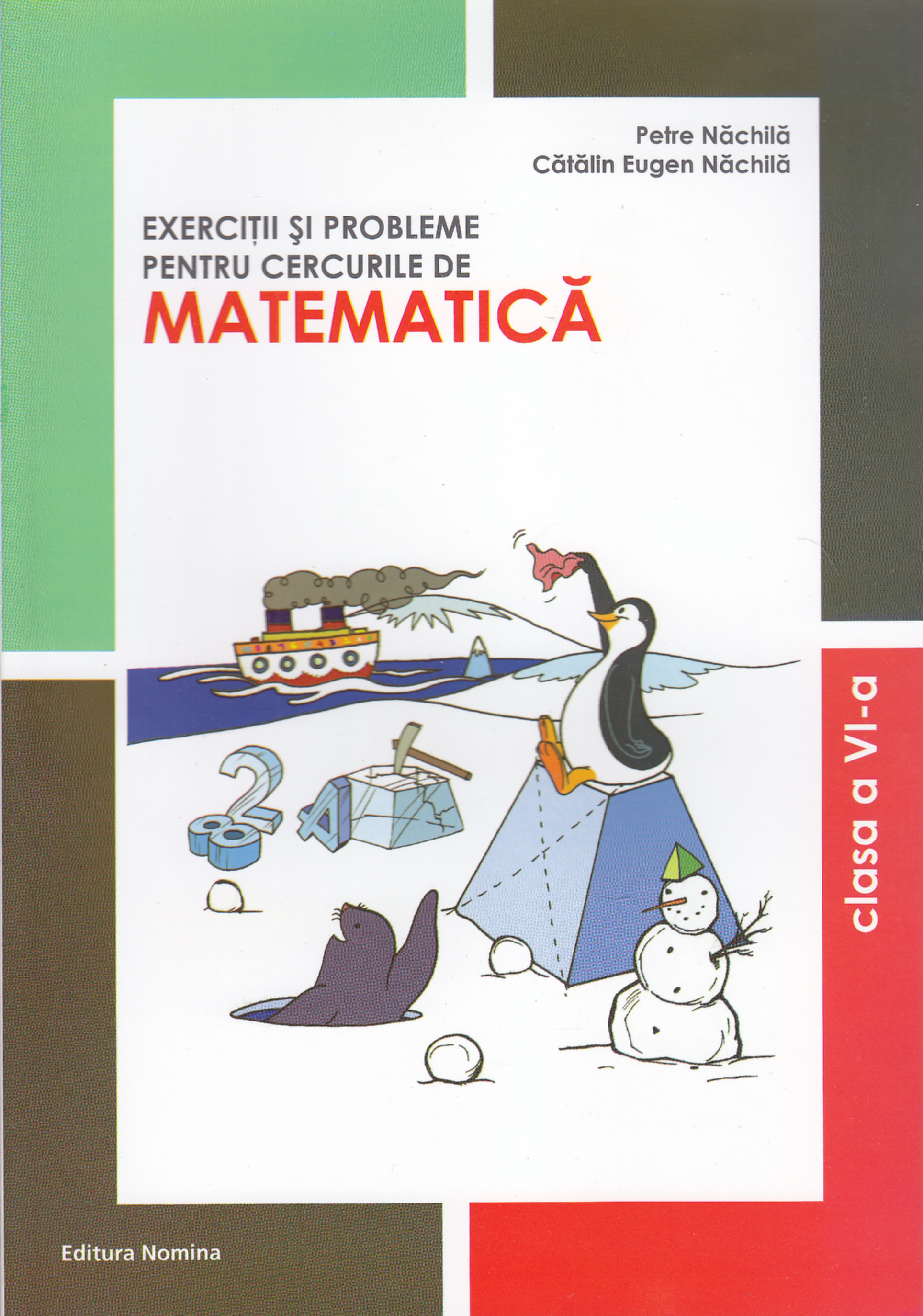 Coperta cărții 'Matematica cls 6 Exercitii si probleme pentru cercurile de mate - Petre Nachila'