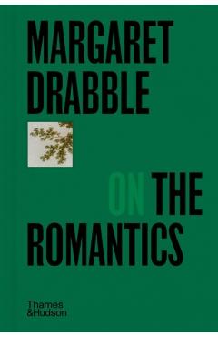 Coperta cărții 'Margaret Drabble on the Romantics - Margaret Drabble'
