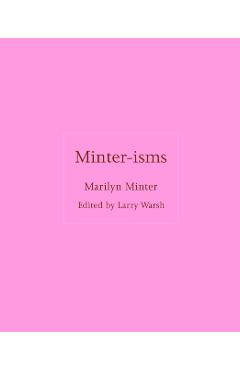 Minter-isms - Marilyn Minter