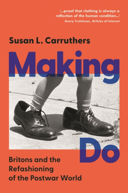 Making Do - Susan L. (university Of Warwick) Carruthers