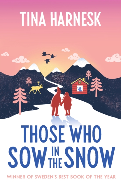 Coperta cărții 'Those Who Sow in the Snow - Tina Harnesk'