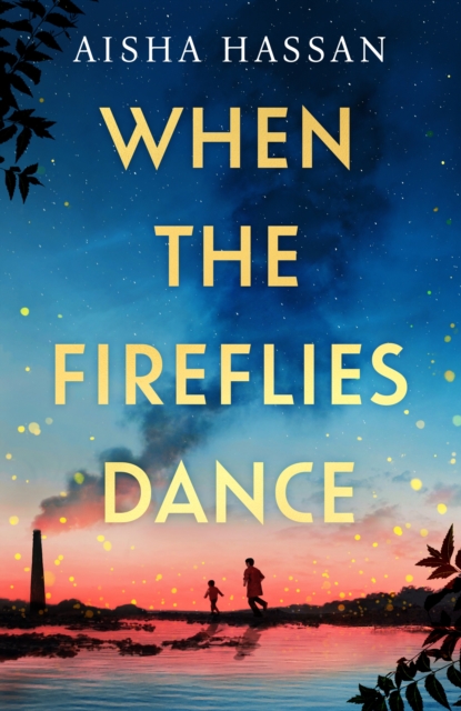 When the Fireflies Dance - Aisha Hassan