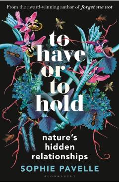 To Have or To Hold - Sophie Pavelle