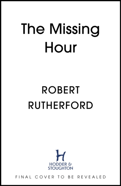 Missing Hour - Robert Rutherford