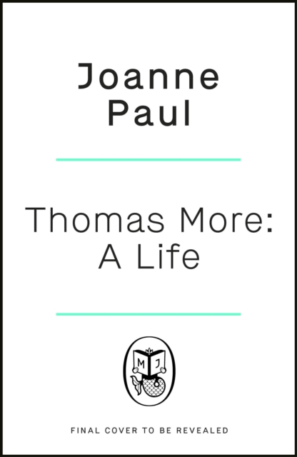 Thomas More - Dr Joanne Paul